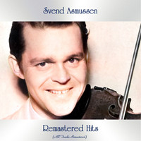 Svend Asmussen - Remastered Hits (All Tracks Remastered)