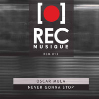 Oscar Mula - Never Gonna Stop