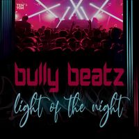 BullY BeatZ - Light of the Night