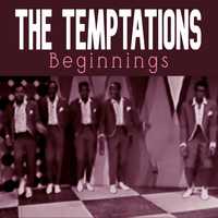 The Temptations - The Temptations: Beginnings