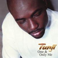 Tunji - One & Only Me