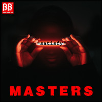Masters - Satisfy