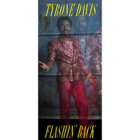 Tyrone Davis - Flashin' Back