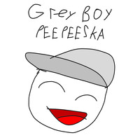 Grey Boy - PEEPEESKA