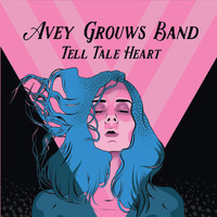 Avey Grouws Band - Tell Tale Heart