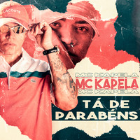 MC Kapela - Tá de Parabéns (Explicit)