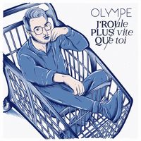 Olympe - J'roule plus vite que toi
