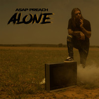 Asap Preach - Alone