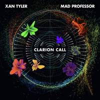 Xan Tyler & Mad Professor - Clarion Call