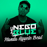 Mc Nego Blue - Manda Aquele Beat (Explicit)