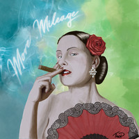 The Mileage - More Mileage (Studio Album [Explicit])