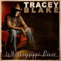 Tracey Blake - Whiskeysippi River
