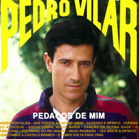 Pedro Vilar - Pedaços de Mim