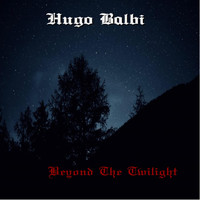 Hugo Balbi - Beyond the Twilight