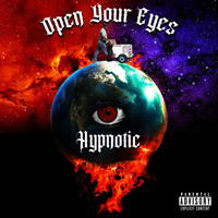 Hypnotic - Open Your Eyes (Explicit)