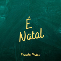 Renato Pedro - É Natal