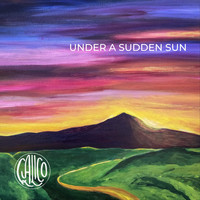 Calico - Under a Sudden Sun