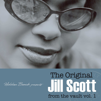 Jill Scott - Hidden Beach Presents: The Original Jill Scott - from the vault, Vol. 1 (Deluxe)