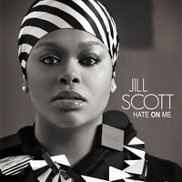 Jill Scott - Hate On me
