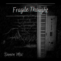Danon Msc - Fragile Thought