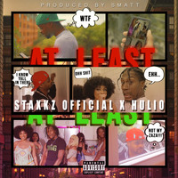 Hulio featuring Staxkz Official - At Least (Explicit)