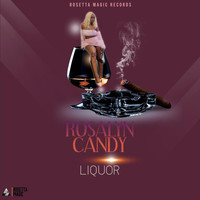 Rosalyn Candy - Liquor