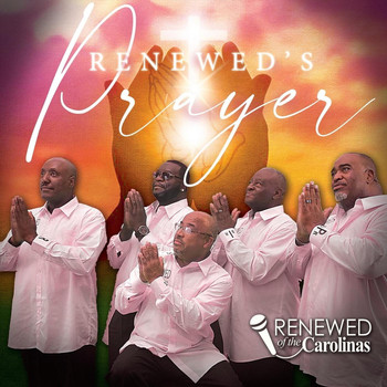 Renewed of the Carolinas - The Renewed’s Prayer