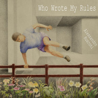 Alessandro Rusconi - Who Wrote My Rules