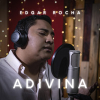 Edgar Rocha - Adivina