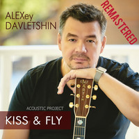 Alex Davletshin - Kiss and Fly (Remastered) (Explicit)