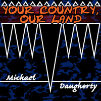 Michael Daugherty - Your Country, Our Land