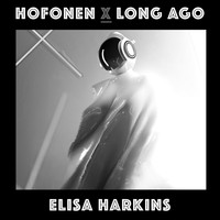 Elisa Harkins - Hofonen (Long Ago)