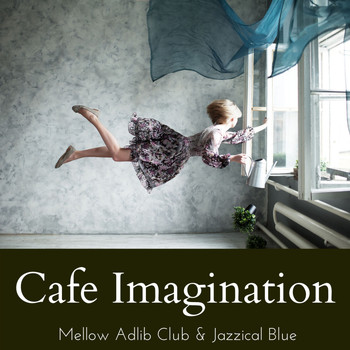 Jazzical Blue, Mellow Adlib Club - Cafe Imagination