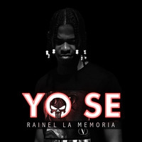 Rainel La Memoria - Yo Se (Explicit)