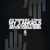 Joy Marquez, D-Fake - My 3 Angels Remixes