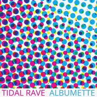 Tidal Rave - Albumette