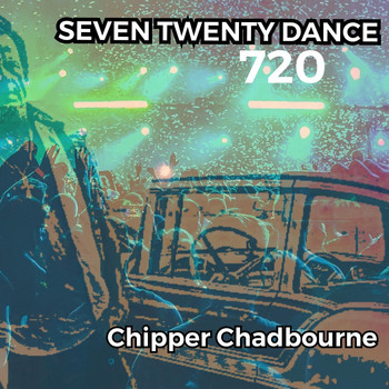 Chipper Chadbourne - Seven Twenty Dance