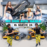 El Nueve 25 - No Son Altagama (Explicit)
