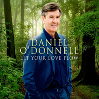 Daniel O'Donnell - Let Your Love Flow