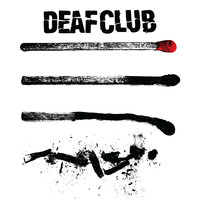 Deaf Club - For a Good Time Call Someone Else (Explicit)