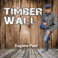 Eugene Paul - Timber Wall