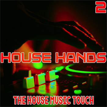 Various Artists - House Hands, 2 (The House Music Touch)
