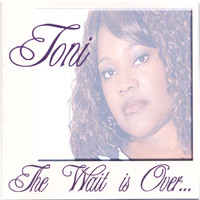 Toni - The Wait Is Over