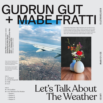 Gudrun Gut + Mabe Fratti - Let's Talk About The Weather