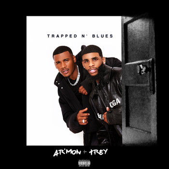 Ar'mon & Trey - Trapped N Blues (Explicit)