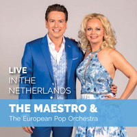 The Maestro & The European Pop Orchestra - Live In The Netherlands
