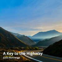 Justin Mark Briggs - A Key to the Highway