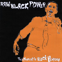 This Moment In Black History - Raw Black Power
