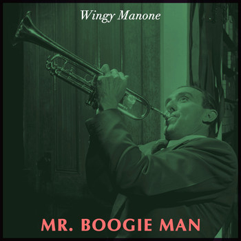 Wingy Manone - Mr. Boogie Man