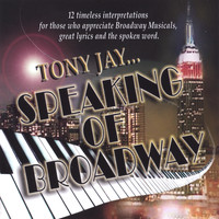 Tony Jay - Tony Jay...Speaking Of Broadway